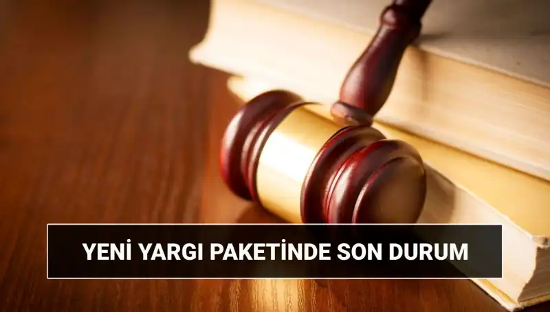Yeni Yargı Paketi 2025’te Neler Sunacak? Tüm Detaylar Burada!