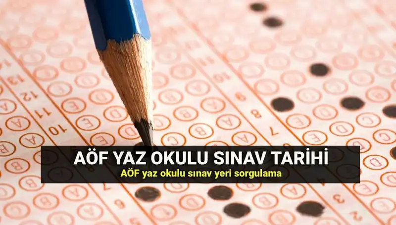 AÖF Yaz Okulu Sınav Yerleri Yayımlandı: Sorgulama İşlemleri Başladı!
