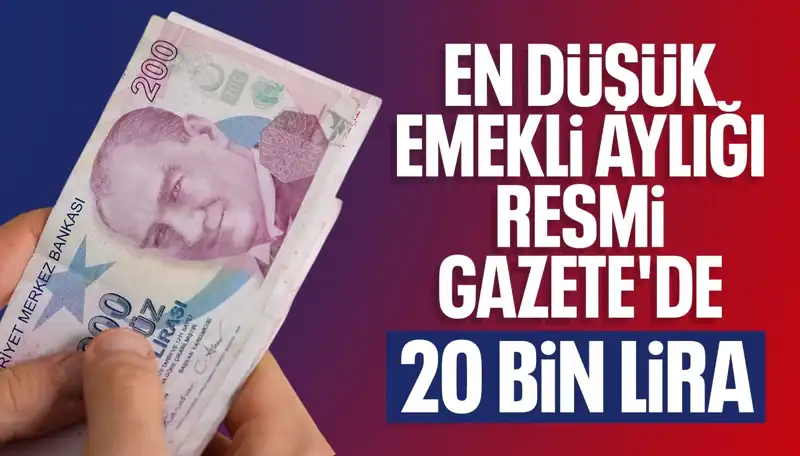Emeklilere Müjde! En Düşük Emekli Maaşı 20 Bin Lira Oluyor