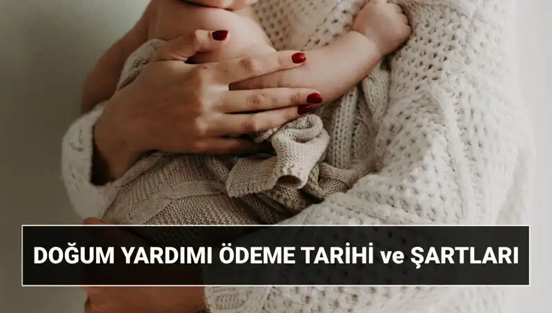 Doğum Yardımı 2025: Yeni Destekler ve Başvuru Şartları Neler?