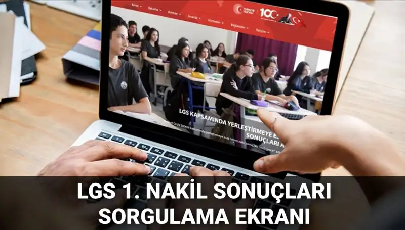 LGS Nakil Sürecinde Merak Edilenler: 1. Sonuçlar Açıklandı, 2. Başvurular Ne Zaman?