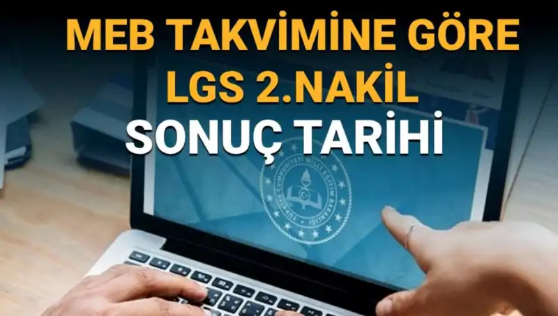 LGS 2. Nakil Sonuçları ve 3. Tercih Süreci Hakkında Merak Edilenler